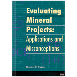 Evaluating Mineral Projects: Applications & Misconceptions