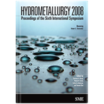 Hydrometallurgy 2008: Proceedings of Sixth International Symposium