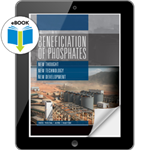 Beneficiation of Phosphates: New Thought, New Technology, New Development eBook