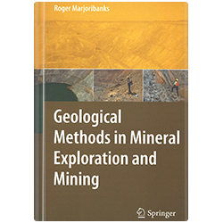 Geological Methods in Mineral Exploration and Mining, 2nd Edition