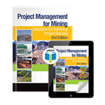 Project Management for Mining: Handbook for Delivering Project Success, 2nd Edition